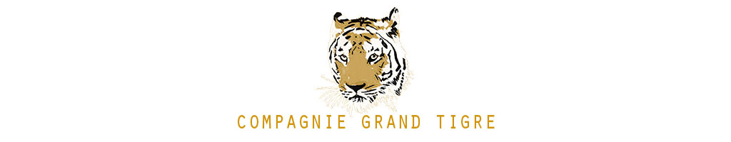 La Compagnie Grand Tigre